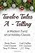 Twelve Tales A-Telling: A Modern Twist on a Holiday Classic