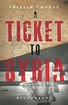 A Ticket to Syria...