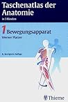 Taschenatlas der Anatomie 1. Bewegungsapparat. Taschenatlas der Anatomie 1. Bewegungsapparat.