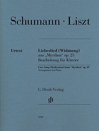 Liebeslied (Widmung): aus "Myrthen" op. 25