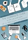The Complete Guide to the Use and Care of a Personal Assistant by 何必灿烂