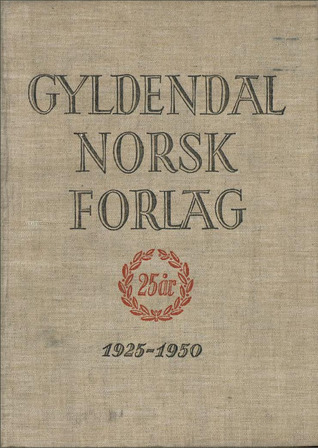 Gyldendal norsk forlag : 25 år : 1925-1950