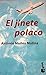 El jinete polaco by Antonio Muñoz Molina
