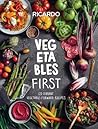 Vegetables First by Ricardo Larrivée