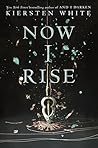 Now I Rise