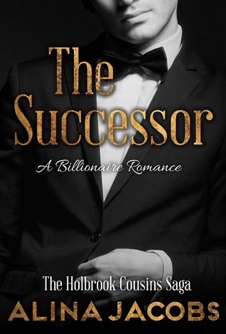 The Successor (The Holbrook Cousins Saga #1)