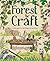 Forest Craft: A Child's Gui...