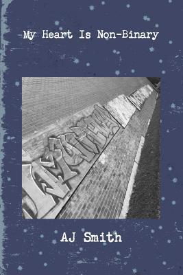 My Heart Is Non-Binary (Paperback)