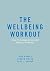 The Wellbeing Workout by Rick     Hughes