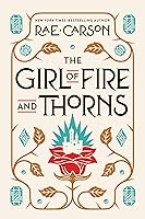 The Girl of Fire and Thorns (Fire and Thorns, #1)