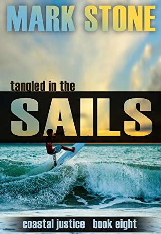 Tangled in the Sails (Coastal Justice #8)