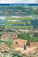 Sustainable Planning and Development (The Sustainable World)