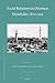 Social Relations in Ottoman Diyarbekir, 1870-1915 (The Ottoman Empire and its Heritage, 51)