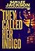 They Called Her Indigo (Jac...