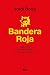 Bandera Roja: 1968-1974. De...