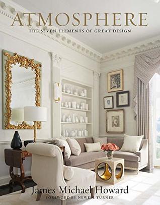 Atmosphere: The Seven Elements of Great Design (Kindle Edition)