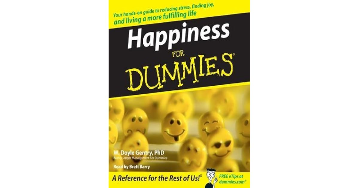 Happiness For Dummies by W. Doyle Gentry