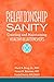 Relationship Sanity: Creating and Maintaining Healthy Relationships