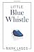 Little Blue Whistle