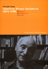 Türkiye'de Siyasal Gelişmeler, 1876-1938 Mütareke, Cumhuriyet ve Atatürk, 1918-1938 (Paperback)