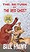 The Return of the Red Ghost by Bill Hunt