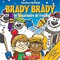 Brady Brady Et La Patinoire de Freddie