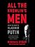 All the Kremlin's Men: Inside the Court of Vladimir Putin