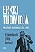 Eikai eilisestä jäänyt vammoja: Poliittiset päiväkirjat 1998-2000