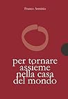 Per tornare assieme alla casa del mondo
