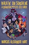 Walkin' on Sunshine: A Quantum Physics Sex Farce