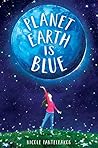 Planet Earth Is Blue by Nicole Panteleakos