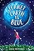 Planet Earth Is Blue