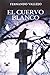 El Cuervo Blanco