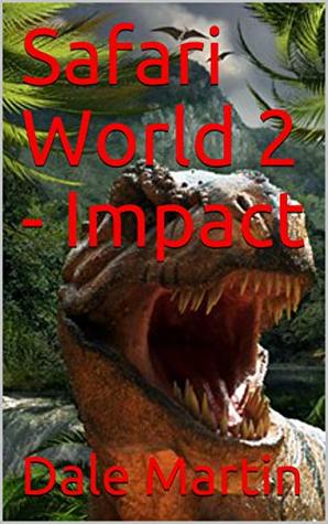 Safari World 2 - Impact