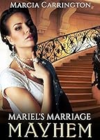 Mariel's Marriage Mayhem by Marcia Carrington