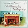 An Old-Fashioned Thanksgiving by Louisa May Alcott
