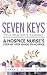 Seven Keys to a Peaceful Passing: A Hospice Nurse's Step-by-Step Guide to Hospice