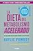 La Dieta Del Metabolismo Acelerado