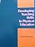 Developing Teaching Skills in Physical Education by Daryl Siedentop