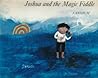 Joshua and the Magic Fiddle by Janosch