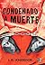 Condenado a muerte (Spanish Edition)