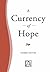 A Currency of Hope by Debtors Anonymous