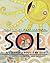 Sol: A Legend About the Sun
