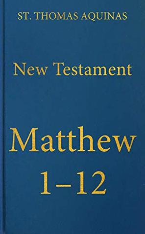 Commentary on the Gospel of Matthew 1-12 (Latin-English Opera Omnia)