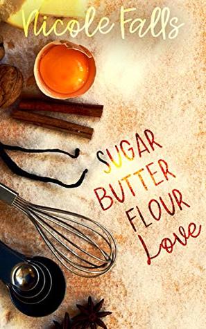 sugar butter flour love (Kindle Edition)