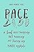 Pace: A Book About Running Not Running and Taming my Inner Asshole