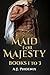 Maid for Majesty Trilogy