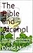 The Bible and Alcohol: Does...