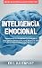 INTELIGENCIA EMOCIONAL (Emo...