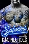 Salvami (Heathens Ink Vol. 1) by K.M. Neuhold